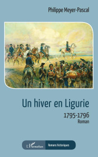 Philippe Meyer-Pascal; — Un hiver en Ligurie