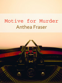 Anthea Fraser — Motive for Murder