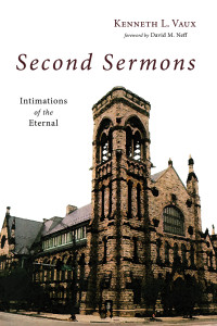 Kenneth L. Vaux; — Second Sermons