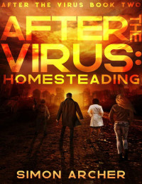 Simon Archer — After the Virus: Homesteading