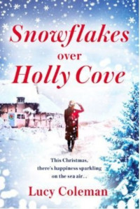 Lucy Coleman — Snowflakes Over Holly Cove