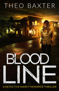 Theo Baxter. — Blood Line.