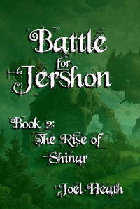 Joel Heath [Heath, Joel] — Battle for Jershon: The Rise of Shinar