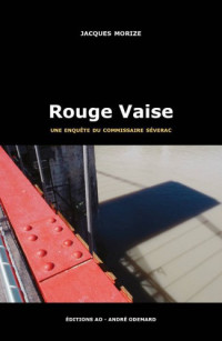 Morize, Jacques [Morize, Jacques] — Commissaire Severac - 02 - Rouge Vaise