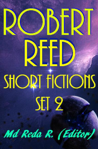 Md Reda R (ed) — Shortfictions by Robert Reed Set 2