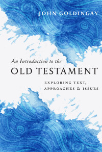 John Goldingay — An Introduction to the Old Testament