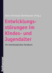 H.-C. Steinhausen — Entwicklungsstörungen im Kindes- und Jugendalter: Ein interdisziplinäres Handbuch