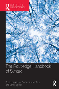 Andrew Carnie, Yosuke Sato, Daniel Siddiqi — The Routledge Handbook of Syntax