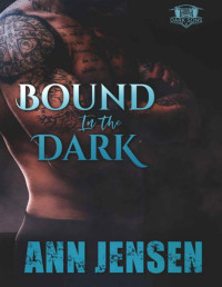 Ann Jensen — Bound in the Dark (Dark Sons MC Book 6)