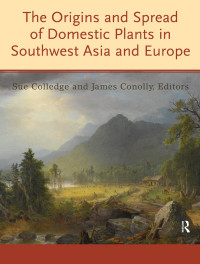 Unknown — The Origins and Spread of Domestic Plants in Southwest Asia and Europe