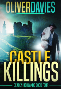 Oliver Davies — Castle Killings (Deadly Highlands 4)