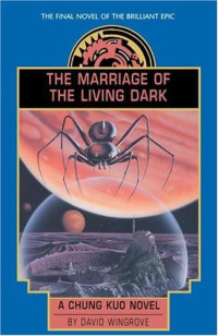 David Wingrove — The Marriage of the Living Dark