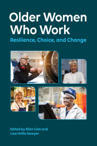 American Psychological Association — Older Women Who Work: Resilience, Choice, and Change