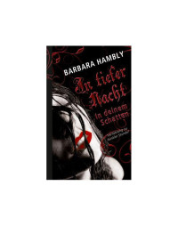 Barbara Hambly — In tiefer Nacht 01 - In deinem Schatten
