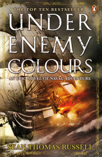 Russell, S. Thomas & Russell, Sean & Russell, Sean Thomas — [Adventures of Charles Hayden 01] • Under Enemy Colours