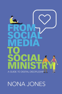 Nona Jones; — From Social Media to Social Ministry