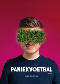 Mick Duschak — Paniekvoetbal