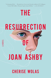 Cherise Wolas — The Resurrection of Joan Ashby