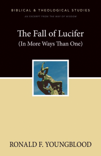 Ronald F. Youngblood — The Fall of Lucifer (In More Ways Than One)