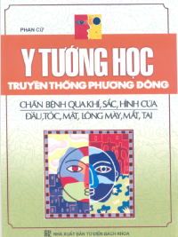 PHAN CỬ — Y TƯỚNG HỌC TRUYỀN THỐNG PHƯƠNG ĐÔNG - 2