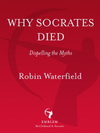 Robin Waterfield — Why Socrates Died