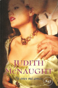Judith McNaught — Tu eres mi amor