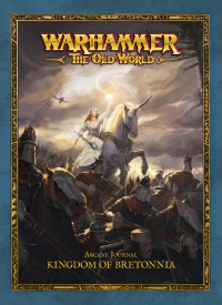 Games Workshop ltd — Warhammer The Old World Arcane Journal Kingdom of Bretonnia