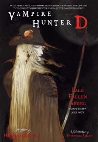 Hideyuki Kikuchi — Vampire Hunter D, Vol. 12: Pale Fallen Angel, Parts Three and Four