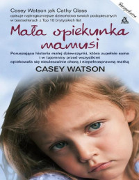 Casey Watson — Mała opiekunka mamusi