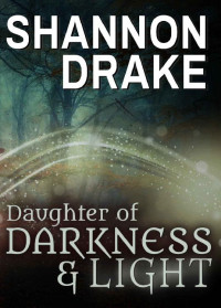 Shannon Drake — Daughter of Darkness & Light