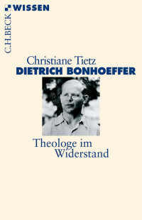 Tietz, Christiane — Dietrich Bonhoeffer