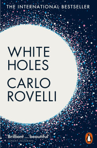 Carlo Rovelli — White Holes