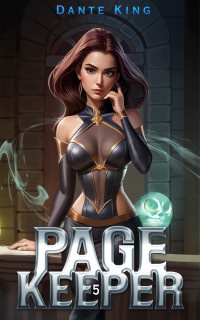 Dante King — Page Keeper 5: A Slice of Life Fantasy