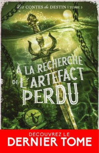 Jaclyn Osborn — À la recherche de l'artefact perdu (Les contes du destin 3)