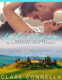 Clare Connelly — Seduced by Her Billionaire Fake Fiancé (Italian Rivals Book 2)