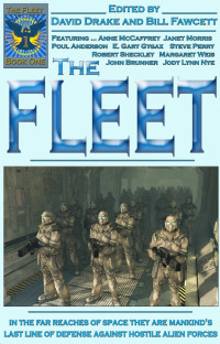 Drake, David & Fawcett, Bill & Morris, Janet & Brunner, John & Nye, Jody Lynn & Weiss, Margaret & Sheckley, Robert & Perry, Steve & Gygax, E. Gary & Anderson, Poul & McCaffrey, Anne — [The Fleet 01] • The Fleet