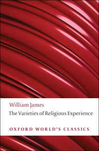 William James & Matthew Bradley — The Varieties of Religious Experience (Oxford World's Classics)