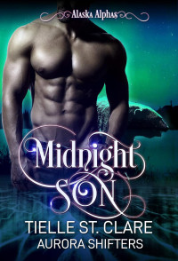 Aurora Shifters — Alaska Alphas 07: Midnight Son