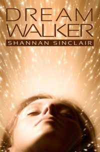 Shannan Sinclair — Dream Walker