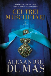 Alexandre Dumas — Cei trei muschetari