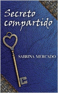 Sabrina Mercado — Secreto compartido