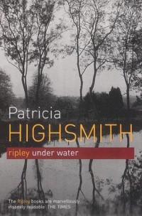 Patricia Highsmith — Ripley Under Water