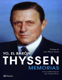 Heinrich Thyssen-Bornemisza — Yo, El Barón Thyssen: Memorias