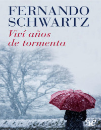 Fernando Schwartz — VIVÍ AÑOS DE TORMENTA