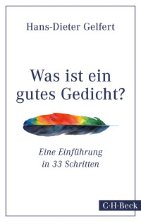 Hans-Dieter Gelfert; — Was ist ein gutes Gedicht?