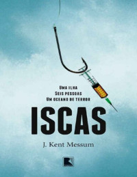J. Kent Messum [Messum, J. Kent] — Iscas