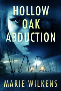 Marie Wilkens — Hollow Oak Abduction