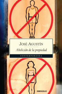 José Agustín — Abolición de la propiedad
