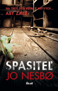 Nesbø, Jo — Spasiteľ