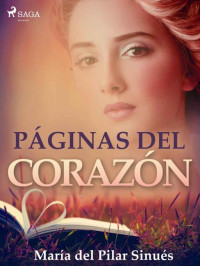 María del Pilar Sinués — Páginas del corazón (Spanish Edition)